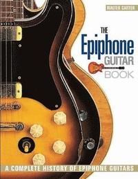 bokomslag The Epiphone Guitar Book