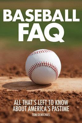 Tom DeMichael - Baseball FAQ, Häftad