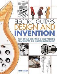 bokomslag Electric Guitars Design and Invention