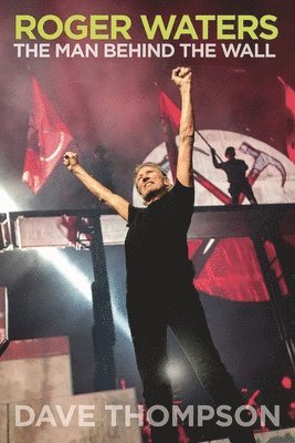 Dave Thompson - Roger Waters, Häftad