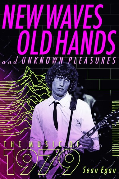 bokomslag New Waves, Old Hands, And Unknown Pleasures