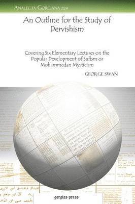 George Swan - Outline for the Study of Dervishism, Häftad