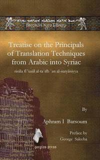 bokomslag Treatise on the Principals of Translation Techniques from Arabic into Syriac