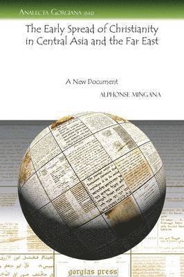 Alphonse Mingana - Early Spread of Christianity in Central Asia and the Far East, Häftad