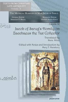 Dana Miller, Mary Hansbury - Jacob of Sarug’s Homily on Zacchaeus the Tax Collector, Häftad