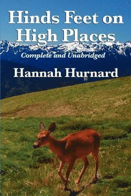 bokomslag Hinds Feet on High Places Complete and Unabridged by Hannah Hurnard