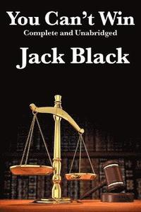 bokomslag You Can't Win, Complete and Unabridged by Jack Black