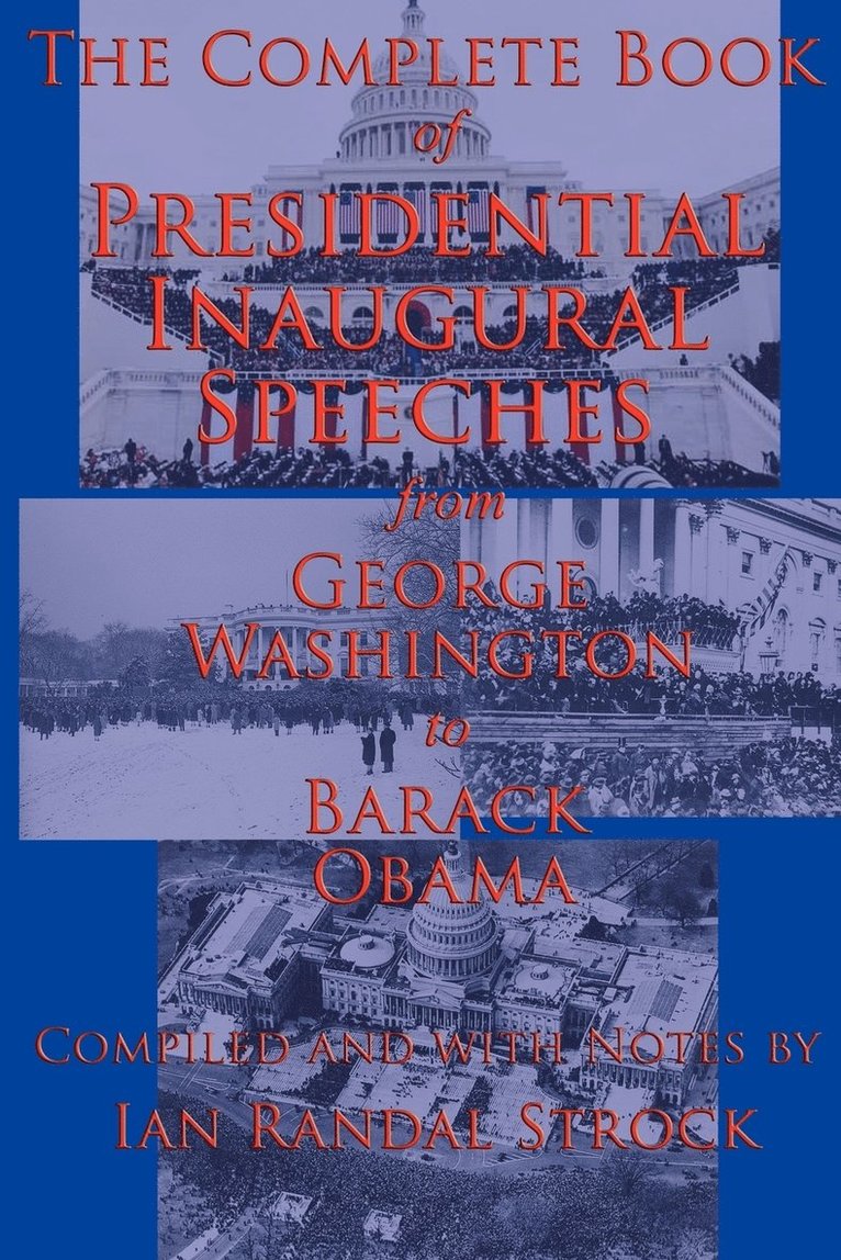 The Complete Book of Presidential Inaugural Speeches 1