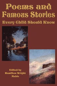 bokomslag Poems and Famous Stories Every Child Should Know