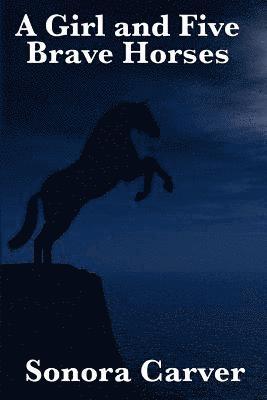 Girl and Five Brave Horses