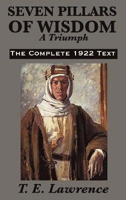 T.E. Lawrence, T. E. Lawrence - Seven Pillars of Wisdom, Inbunden