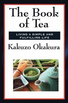 Kakuzo Okakura - Book of Tea, Häftad