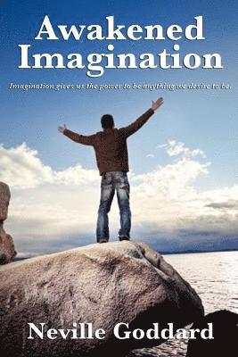 Neville Goddard - Awakened Imagination, Häftad