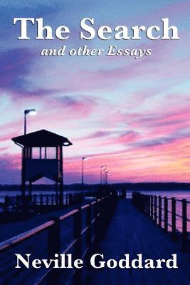 Neville Goddard - Search and Other Essays, Häftad
