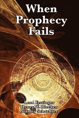 Leon Festinger, Henry W Riecken, Stanley Schachter - When Prophecy Fails, Häftad