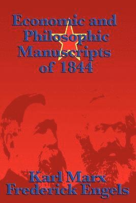Economic and Philosophic Manuscripts of 1844 1
