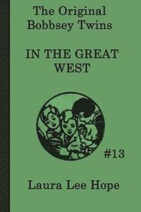 bokomslag The Bobbsey Twins In the Great West