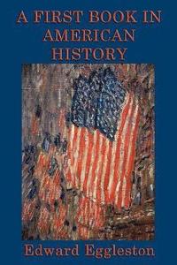 bokomslag A First Book in American History