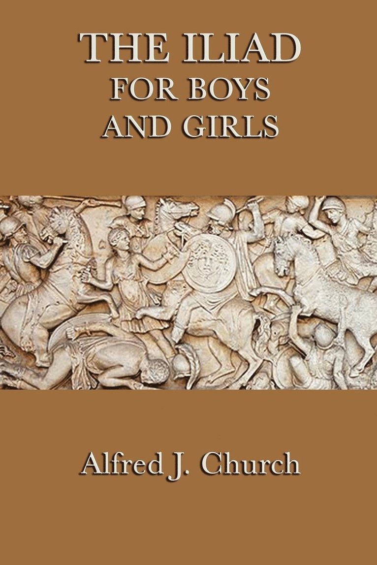 The Iliad for Boys and Girls 1