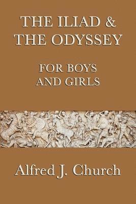The Iliad & the Odyssey for Boys and Girls 1