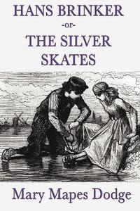 bokomslag Hans Brinker -Or- The Silver Skates