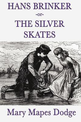 Hans Brinker -Or- The Silver Skates 1