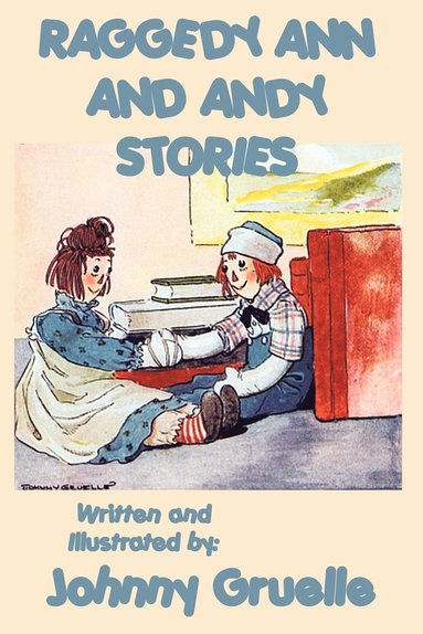 bokomslag Raggedy Ann and Andy Stories - Illustrated