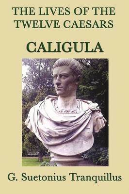bokomslag The Lives of the Twelve Caesars -Caligula-