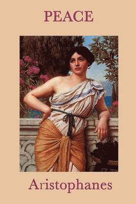 Aristophanes Aristophanes - Peace, Häftad