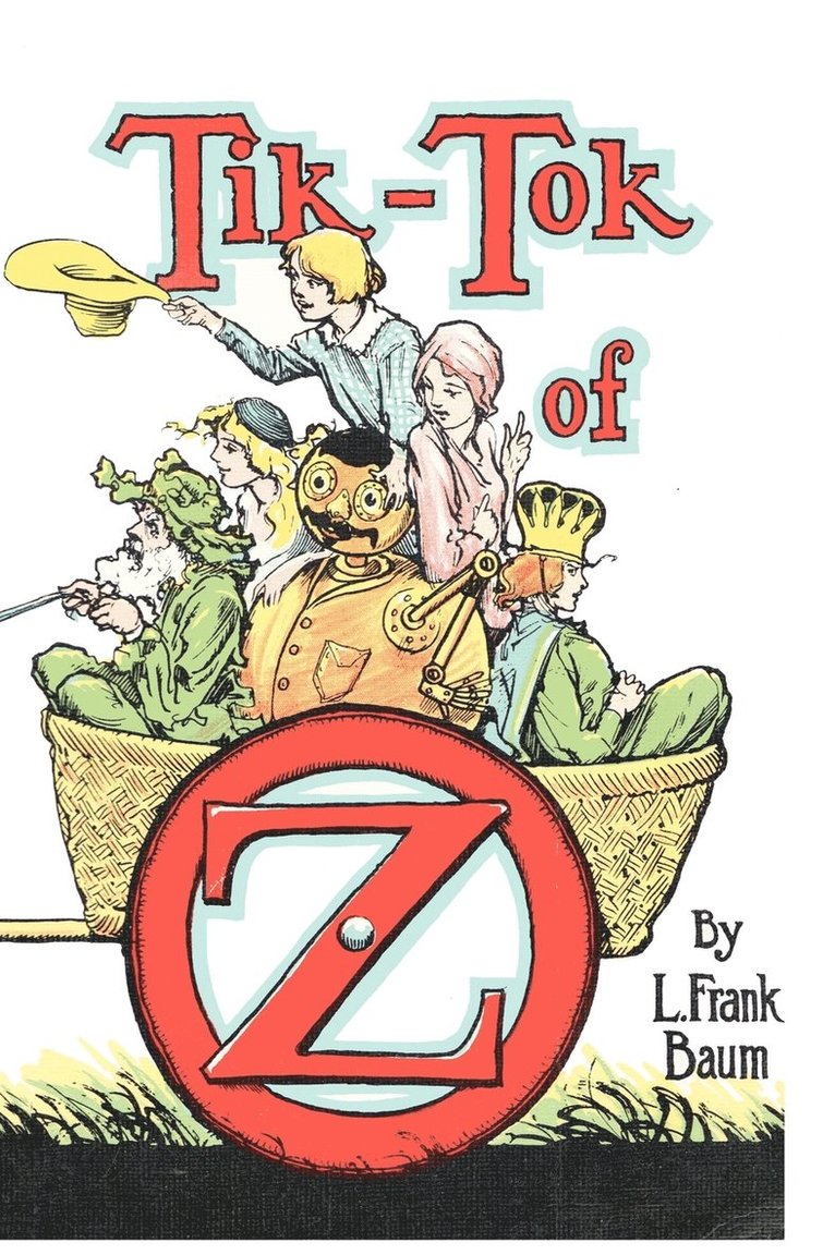 L Frank Baum, L. Frank Baum - Tik Tok of Oz, Inbunden