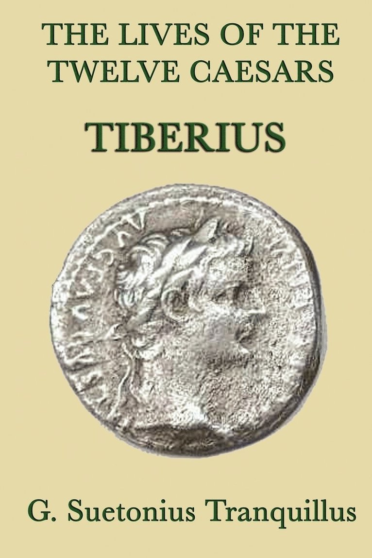 G Suetonius Tranquillus, G. Suetonius Tranquillus - Lives of the Twelve Caesars -Tiberius-, Häftad