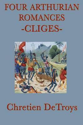 Four Arthurian Romances -Cliges- 1