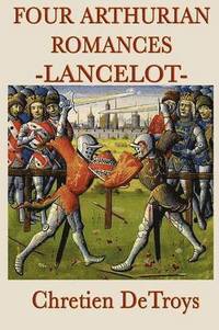 bokomslag Four Arthurian Romances -Lancelot-