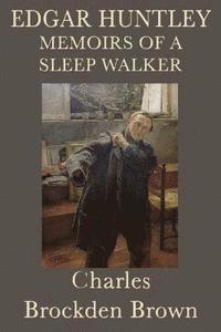 bokomslag Edgar Huntley Memoirs of a Sleep Walker