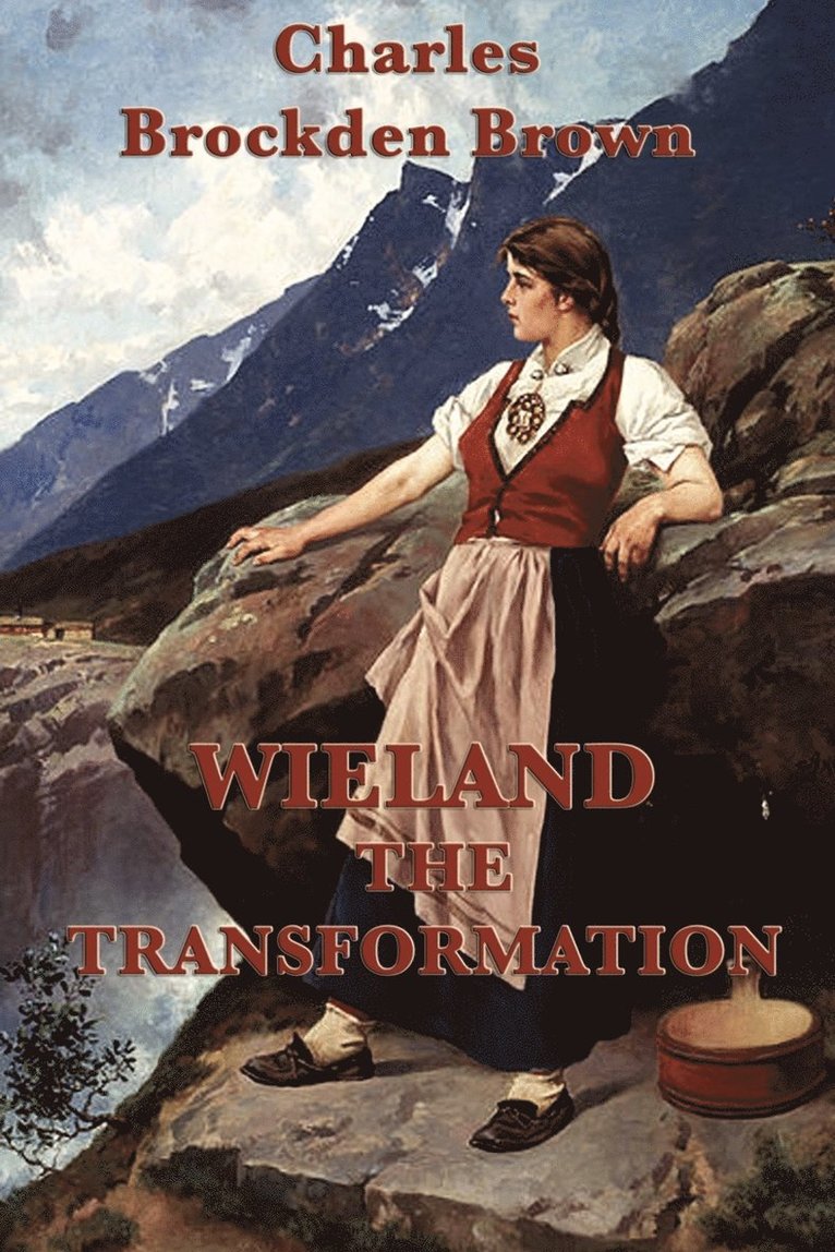 Charles Brockden Brown - Wieland -Or- The Transformation, Häftad