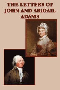 bokomslag The Letters of John and Abigail Adams