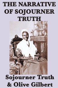 bokomslag The Narrative of Sojourner Truth