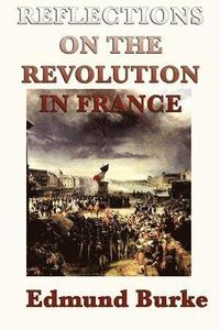 bokomslag Reflections on the Revolution in France