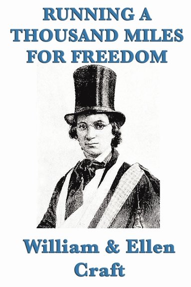 William Craft, Ellen Craft - Running a Thousand Miles for Freedom, Häftad