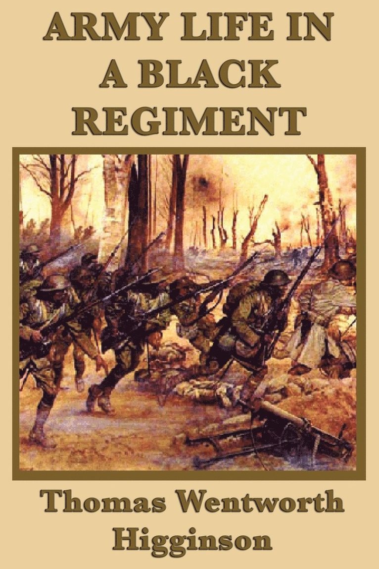 Thomas Wentworth Higginson - Army Life in a Black Regiment, Häftad
