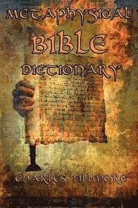 bokomslag Metaphysical Bible Dictionary