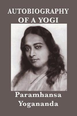 Autobiography of a Yogi - With Pictures 1