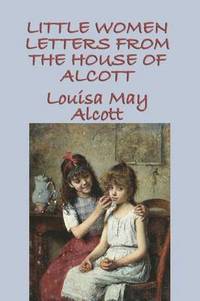 bokomslag Little Women Letters from the House of Alcott