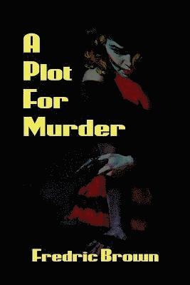 Fredric Brown - Plot for Murder, Häftad