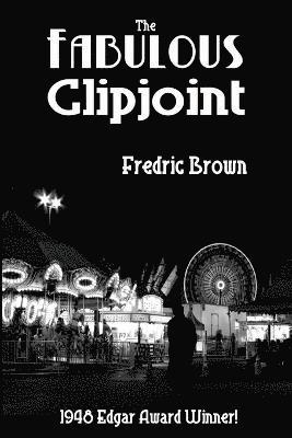 Fredric Brown - Fabulous Clipjoint, Häftad