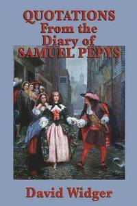 bokomslag Quotations from the Diary of Samuel Pepys