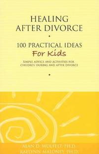 bokomslag Healing After Divorce: 100 Practical Ideas for Kids