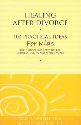 bokomslag Healing After Divorce: 100 Practical Ideas for Kids