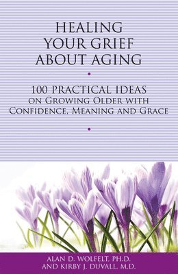 Healing Your Grief About Aging 1