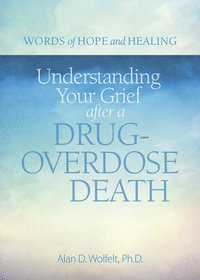 bokomslag Understanding Your Grief after a Drug-Overdose Death